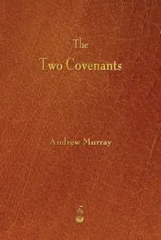 The Two Covenants, Paperback/Andrew Murray