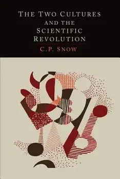 The Two Cultures and the Scientific Revolution, Paperback/C P Snow