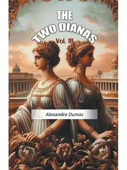 The Two Dianas Vol. III, Paperback/***