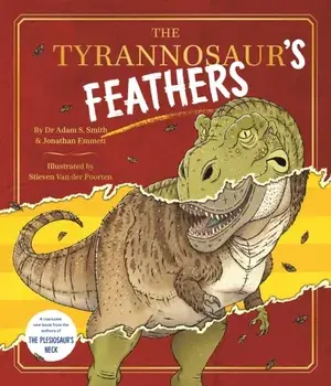 The Tyrannosaur's Feathers, Paperback/Dr Adam S. Smith