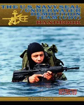The U.S. Navy Seal / Underwater Demolition Team (Udt) Handbook, Paperback/Ltjg Usnr T. Dunne