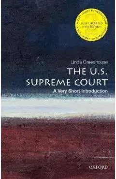 The U.S. Supreme Court: A Very Short Introduction - Linda Greenhouse