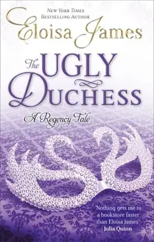 The Ugly Duchess. Number 4 in series, Paperback/Eloisa James