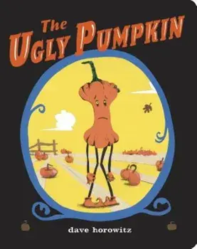 The Ugly Pumpkin, Hardcover/Dave Horowitz