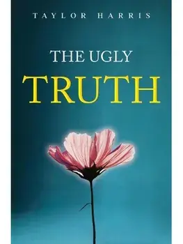The Ugly Truth, Paperback/Taylor Harris