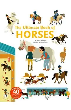 The Ultimate Book of Horses - Sandra Laboucarie
