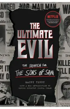 The Ultimate Evil: The Search for the Sons of Sam - Maury Terry