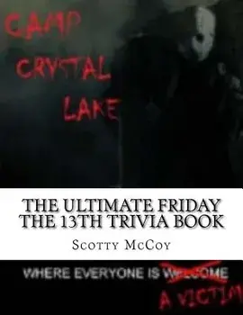The Ultimate Friday the 13th Trivia Book/Kazare Joynes