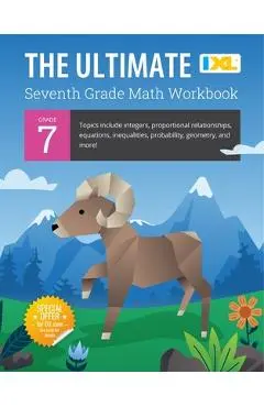 The Ultimate Grade 7 Math Workbook (IXL Workbooks) - Ixl Learning