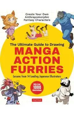 The Ultimate Guide to Drawing Manga Action Furries: Create Your Own Anthropomorphic Fantasy Characters: Lessons from 14 Leading Japanese Illustrators - Genkosha Studio