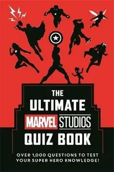 The Ultimate Marvel Studios Quiz Book. Over 1000 questions to test your Super Hero knowledge!, Hardback/Marvel UK