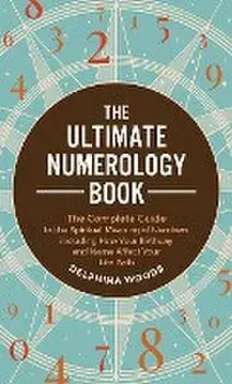 The Ultimate Numerology Book, Hardcover/Delphina Woods