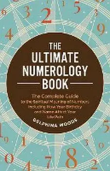 The Ultimate Numerology Book, Paperback/Delphina Woods