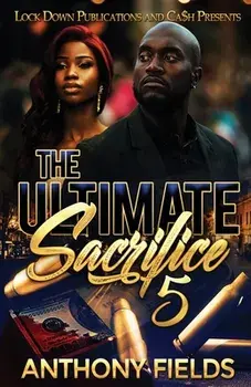 The Ultimate Sacrifice 5, Paperback/Anthony Fields