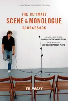 The Ultimate Scene & Monologue Sourcebook: An Actor's Reference to Over 1,000 Monologues and Scenes from More Than 300 Contemporary Plays, Paperback/Ed Hooks