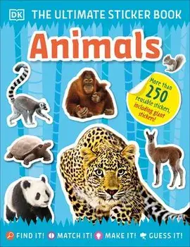 The Ultimate Sticker Book Animals: More Than 250 Reusable Stickers, Including Giant Stickers!, Paperback/***