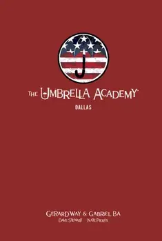 The Umbrella Academy Library Edition Volume 2: Dallas, Hardcover/Gerard Way