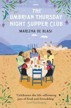 The Umbrian Thursday Night Supper Club, Paperback/Marlena de Blasi