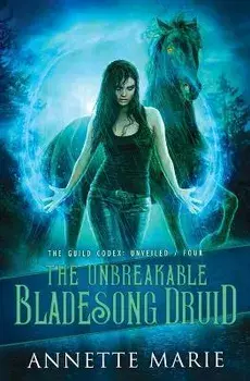 The Unbreakable Bladesong Druid, Paperback/Annette Marie