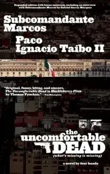 The Uncomfortable Dead: (What's Missing Is Missing), Paperback/Subcomandante Marcos