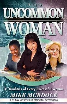 The Uncommon Woman, Paperback/Mike Murdoch