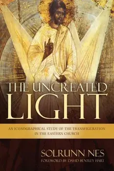 The Uncreated Light, Paperback/Solrunn Nes