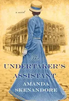 The Undertaker's Assistant, Paperback/Amanda Skenandore