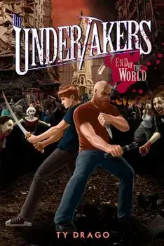 The Undertakers: End of the World, Paperback/Ty Drago