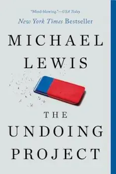 The Undoing Project: A Friendship That Changed Our Minds, Paperback/Michael Lewis