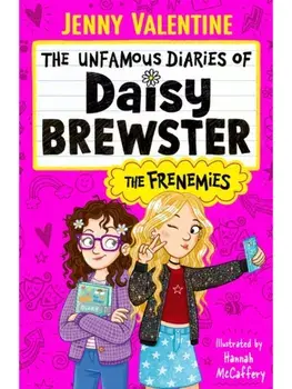 The Unfamous Diaries of Daisy Brewster: The Frenemies, Paperback/Jenny Valentine