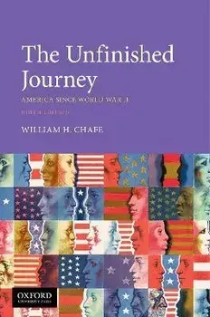 The Unfinished Journey 9th Edition: America Since World War II, Paperback/Chafe