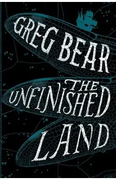 The Unfinished Land - Greg Bear