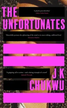 The Unfortunates, Paperback/J K Chukwu