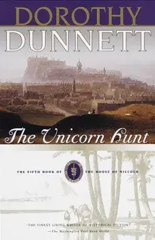 The Unicorn Hunt: Book Five of the House of Niccolo, Paperback/Dorothy Dunnett