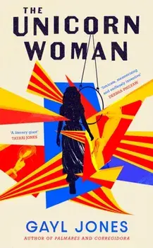 The Unicorn Woman, Hardback/Gayl Jones
