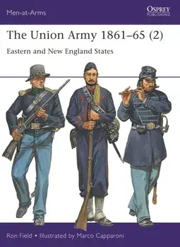 The Union Army 1861–65 (2). Eastern and New England States, Paperback/Ron Field