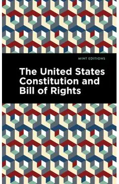 The United States Constitution and Bill of Rights - Mint Editions