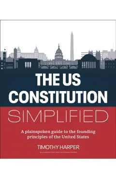 The United States Constitution Simplified - Timothy Harper