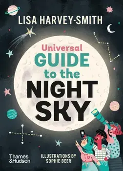 The Universal Guide to the Night Sky/Lisa Harvey Smith