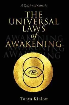 The Universal Laws of Awakening: A Spiritual Classic, Hardcover/Tonya Kinlow
