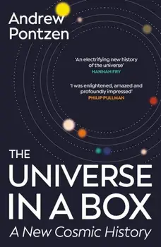 The Universe in a Box. A New Cosmic History, Paperback/Andrew Pontzen