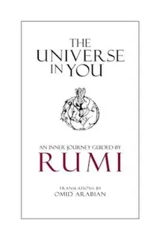 The Universe in You: An Inner Journey Guided by Rumi, Paperback/Rumi