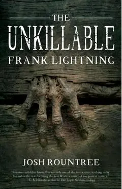The Unkillable Frank Lightning - Josh Rountree