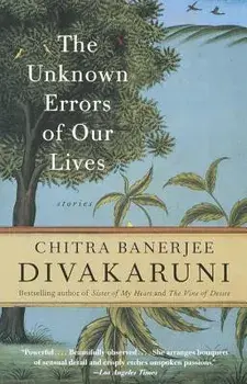 The Unknown Errors of Our Lives, Paperback/Chitra Banerjee Divakaruni