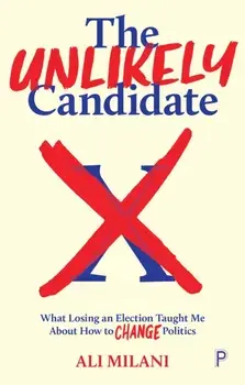 The Unlikely Candidate. What Losing an Election Taught Me about How to Change Politics, Paperback/***