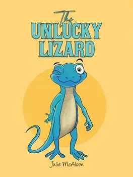 The Unlucky Lizard, Paperback/Julie McAloon