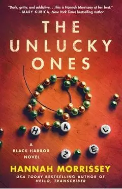 The Unlucky Ones: A Black Harbor Novel - Hannah Morrissey