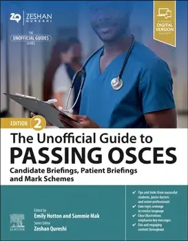The Unofficial Guide to Passing OSCEs: Candidate Briefings, Patient Briefings and Mark Schemes. 2 ed, Paperback/***