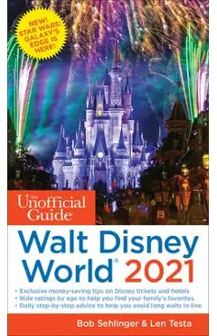 The Unofficial Guide to Walt Disney World 2021 - Bob Sehlinger