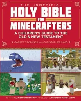 The Unofficial Holy Bible for Minecrafters: A Children's Guide to the Old and New Testament, Paperback/Christopher Miko